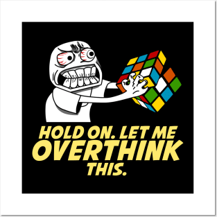 Hold On. Let Me Overthink This with Rubik's Cube Posters and Art